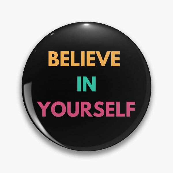 Item preview, Believe in Yourself | Confidence | Trust | Self Love designed and sold by Kilvish.