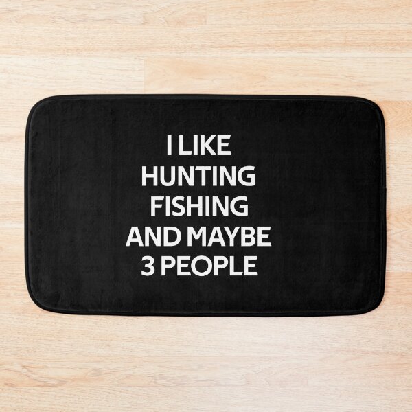 Item preview, I Like Hunting Fishing Maybe 3 People designed and sold by rachidhaz.