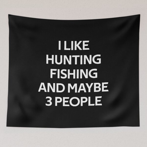 Item preview, I Like Hunting Fishing Maybe 3 People designed and sold by rachidhaz.