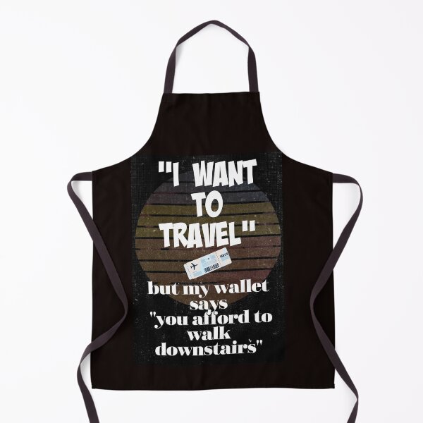 Item preview, funny t-shirt I want to travel designed and sold by vallertine.