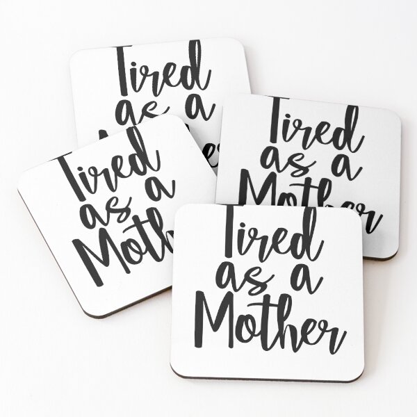 Item preview, Tired as a mother designed and sold by Profashionall.