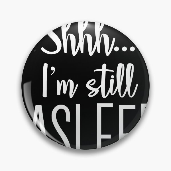 Item preview, Shh.. I'm stil asleep designed and sold by Profashionall.