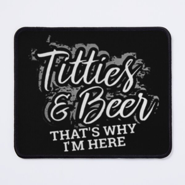 Item preview, Titties and Beer Why I'm Here Funny Beer Lover Adult designed and sold by peachlovey.