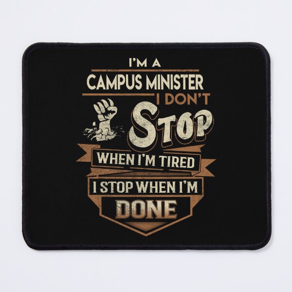 Item preview, Campus Minister T Shirt - I Stop When Done Job Gift Item Tee designed and sold by natalinedk.