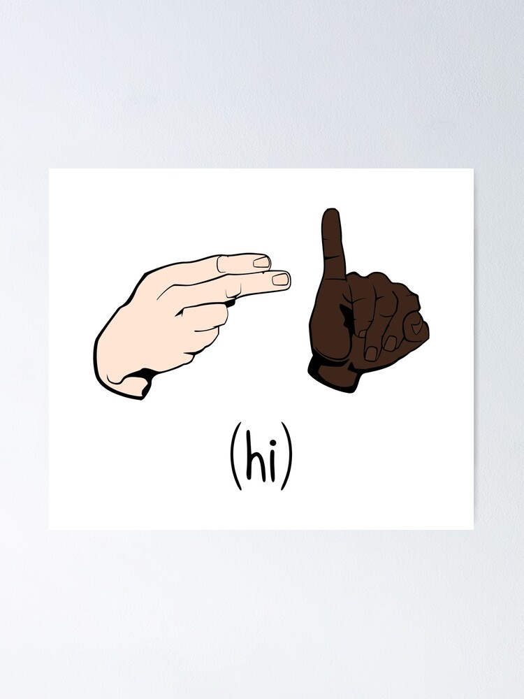 "ASL American Sign Language Finger Spelling Hi With Word" Poster by