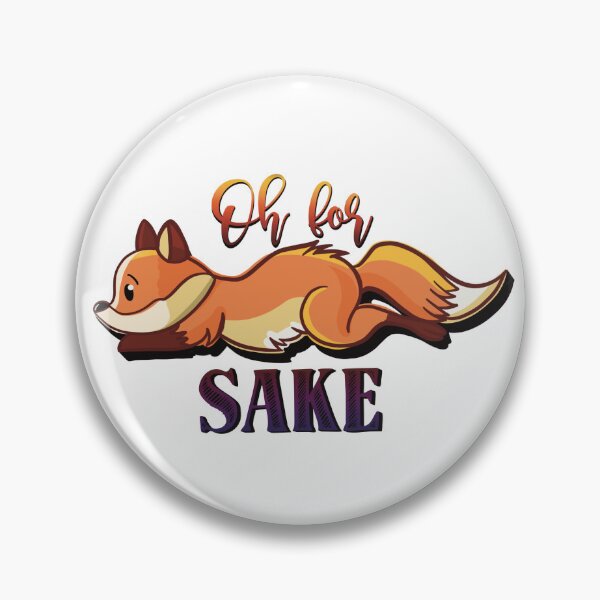 Item preview, Oh For Fox Sake- Fox Pun designed and sold by For Art Sake.