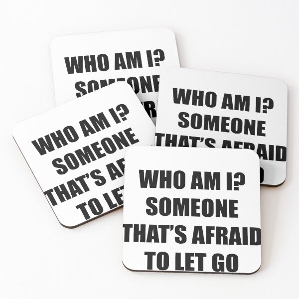 Item preview, Who am I? Someone that's afraid to let go designed and sold by Profashionall.