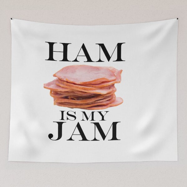 Item preview, HAM IS MY JAM designed and sold by CommonThread.