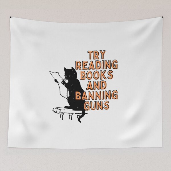 Item preview, reading books ban guns | try reading books and banning guns | cat reading designed and sold by wear4gamers.