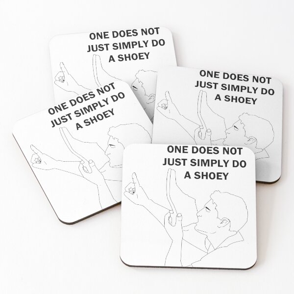 Item preview, One does not just simply do a Shoey designed and sold by mejtstupor.