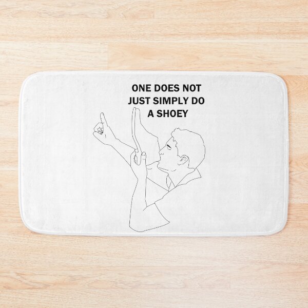 Item preview, One does not just simply do a Shoey designed and sold by mejtstupor.