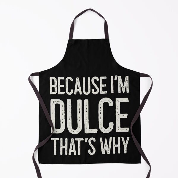 Item preview, Because I’m Dulce That’s Why Funny Personalized Name designed and sold by MariosNydras.