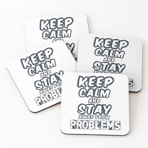 Item preview, Keep Calm And Stay Away From Problems designed and sold by peterpower1.