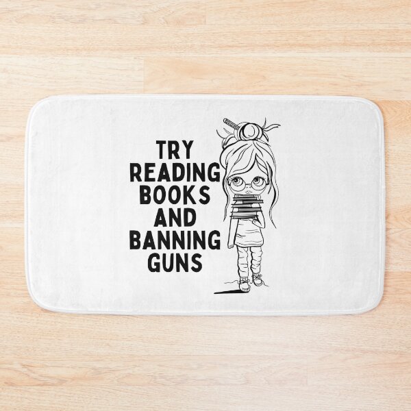 Item preview, Ban Guns Not Books | try reading books and banning guns | just a girl reading designed and sold by wear4gamers.