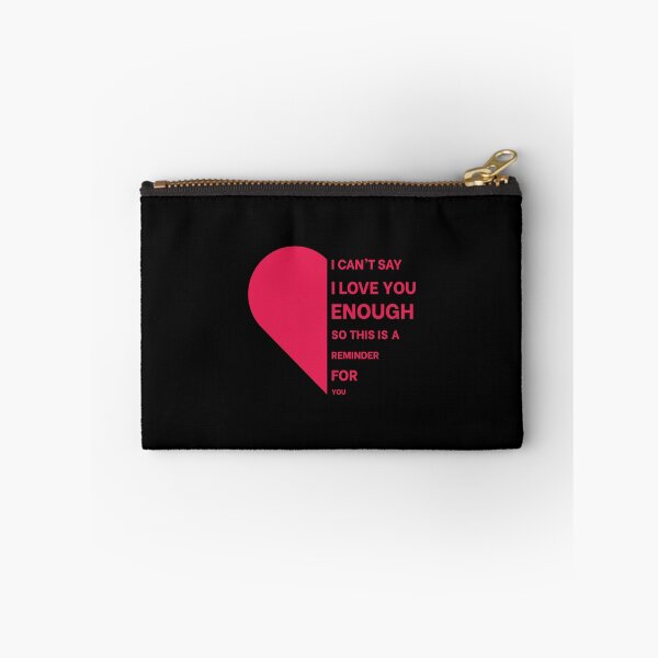 Item preview, I Cant Say I Love You Enough So This Is Your Reminder designed and sold by n0madd.