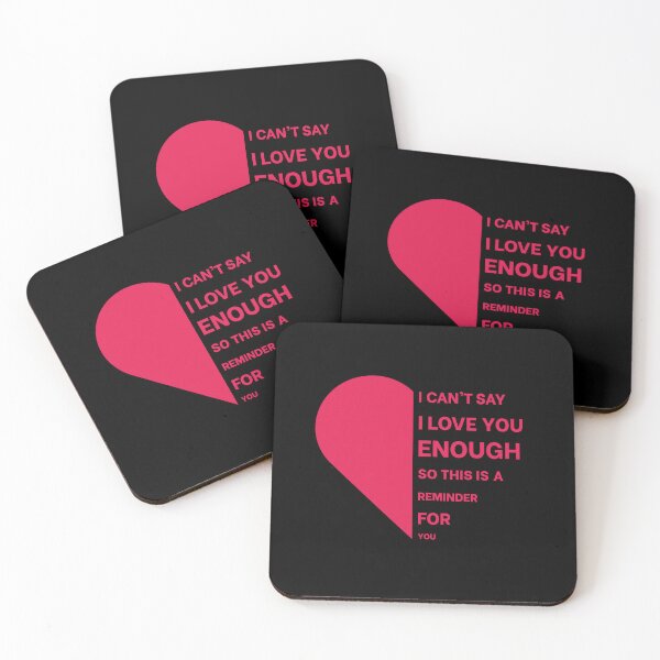 Item preview, I Cant Say I Love You Enough So This Is Your Reminder designed and sold by n0madd.