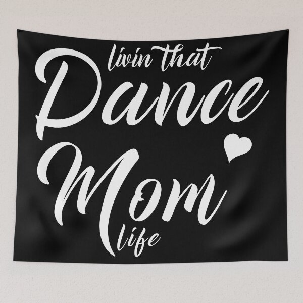 Item preview, Livin That Dance mom Life designed and sold by mad art.