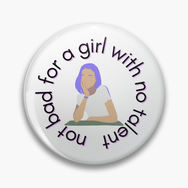 Item preview, not bad for a girl with no talent |  perfect feminism quote  designed and sold by alesanshop.