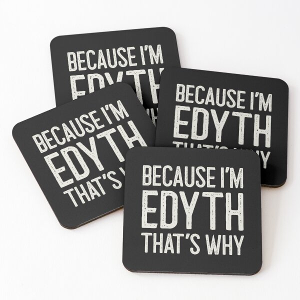 Item preview, Because I’m Edyth That’s Why Funny Personalized Name designed and sold by MariosNydras.