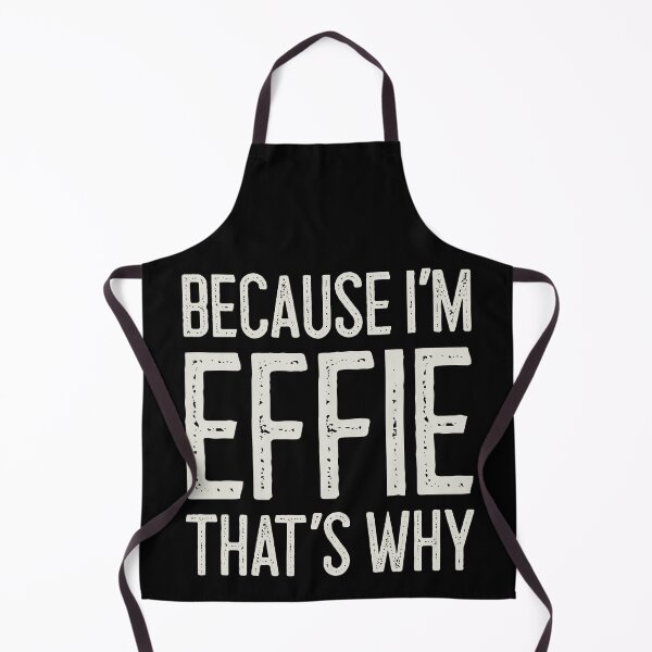 Item preview, Because I’m Effie That’s Why Funny Personalized Name designed and sold by MariosNydras.