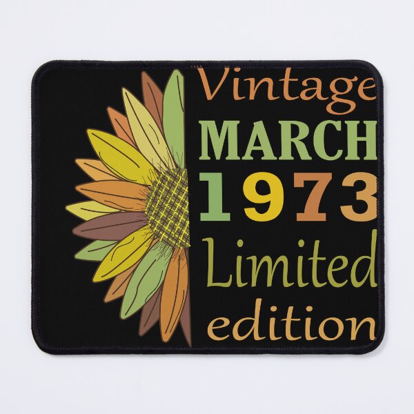 Item preview, vintage march 1973 limited edition, 49 Year Old Gifts Vintage 1973 Limited Edition 49th Birthday designed and sold by SimoSaladain.