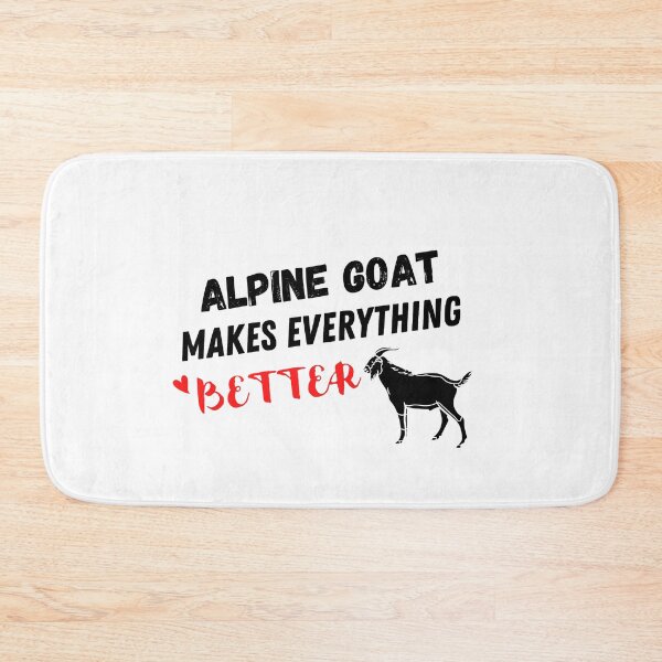 Item preview, Alpine Goat Makes Everything Better , Alpine Goat Design  designed and sold by Every Pet  Shirts.