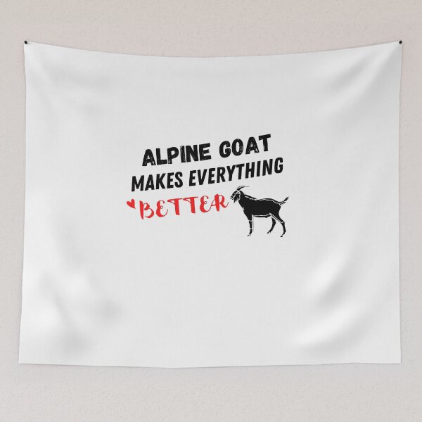 Item preview, Alpine Goat Makes Everything Better , Alpine Goat Design  designed and sold by Every Pet  Shirts.