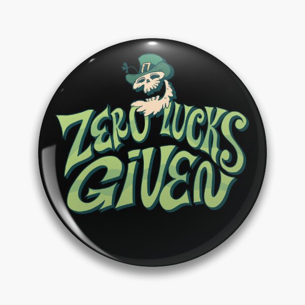 Item preview, Zero Lucks Given St. Patricks Day Style designed and sold by MadMando.