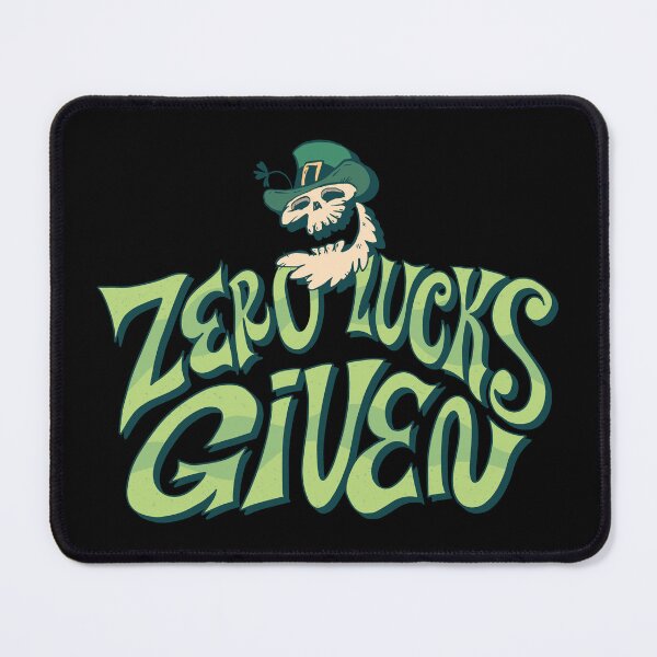 Item preview, Zero Lucks Given St. Patricks Day Style designed and sold by MadMando.