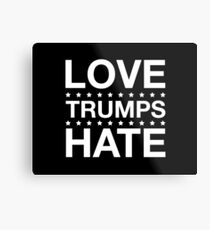 Love Trumps Hate - LoveTrumpsHate - White Metal Print