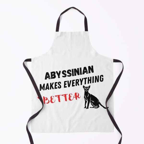 Item preview, Abyssinian Makes Everything Better , Abyssinian Design designed and sold by Every Pet Shirts.