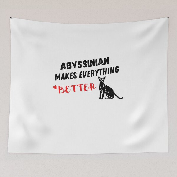Item preview, Abyssinian Makes Everything Better , Abyssinian  Design  designed and sold by Every Pet  Shirts.