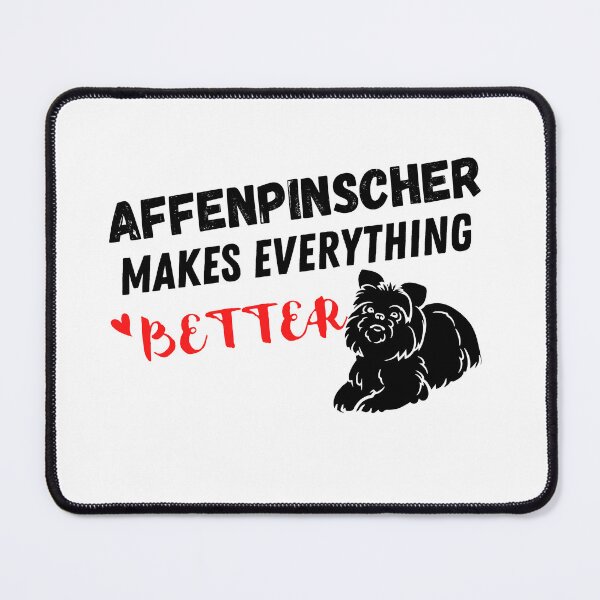 Item preview, Affenpinscher Makes Everything Better , Affenpinscher Design designed and sold by Every Pet Shirts.