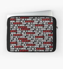 Just be a Queen! Laptop Sleeve