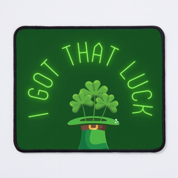 Item preview, I Got that Luck designed and sold by PhoeniXDreamer.