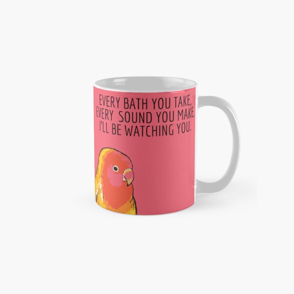 Item preview, Every Bath You Take, Every Sound You Make, I ll Be Watching You-Funny Bird-Bird Lover-Every Breath You Take-Song Lyrics designed and sold by SighFly52.