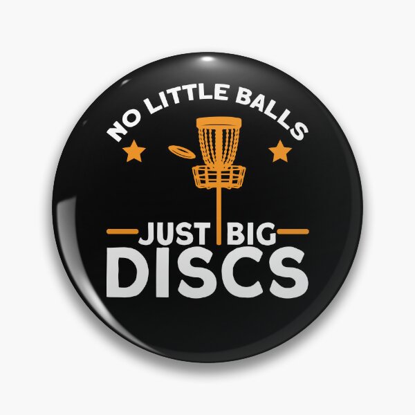 Artikelvorschau, No Little Balls Just Big Discs Men's Frisbee Golf Disc Golf Gear entworfen und verkauft von DynamicDesign.