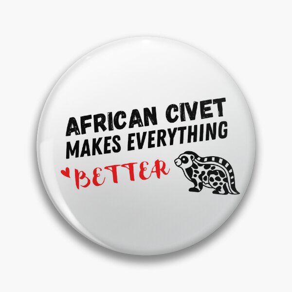 Item preview,  African Civet Makes Everything Better ,  African Civet Design  designed and sold by Every Pet  Shirts.