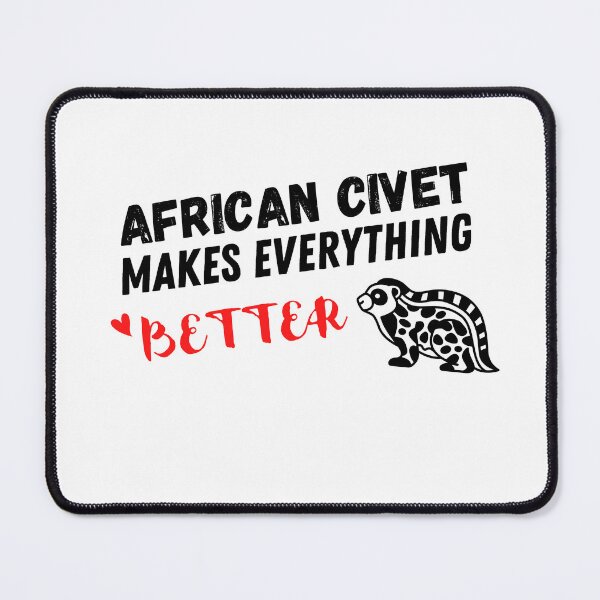 Item preview,  African Civet Makes Everything Better ,  African Civet Design  designed and sold by Every Pet  Shirts.