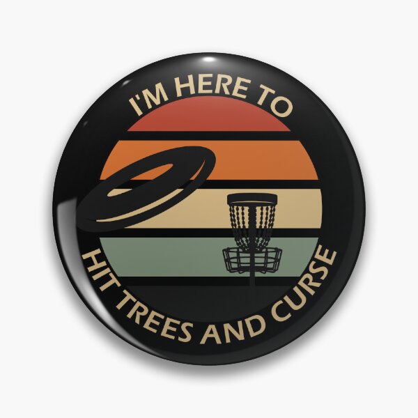 Artikelvorschau, I'm Here To Hit Trees And Curse Retro Frisbee Golf Disc Golf Gear entworfen und verkauft von DynamicDesign.
