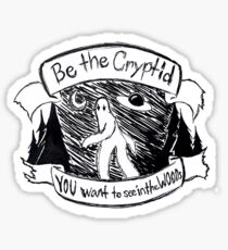 Be the Cyptid Sticker