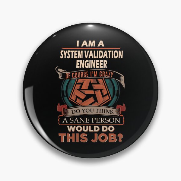 Item preview, System Validation Engineer T Shirt - Sane Person Job Gift Item Tee designed and sold by ximenalivi.