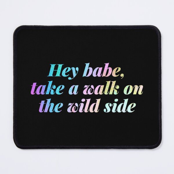 Item preview, Hey babe, take a walk on the wild side designed and sold by ulianamusi.