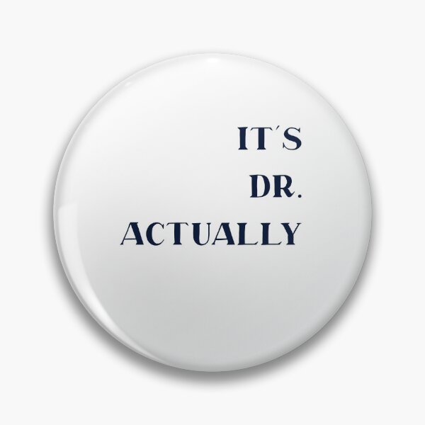 Item preview, It's Dr. Actually - PhD Doctorate Graduate, Funny Graduation designed and sold by Travel-Art-Love.