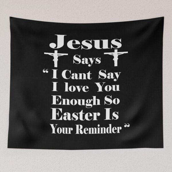 Item preview, I Cant Say I Love You Enough So This Is Your Reminder - Jesus Says designed and sold by Social-Equality.