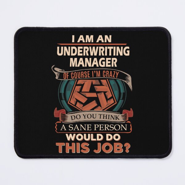 Item preview, Underwriting Manager T Shirt - Sane Person Job Gift Item Tee designed and sold by jazminprin.