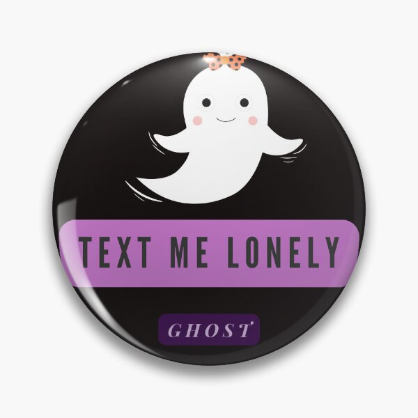 Item preview, Text me lonely ghost designed and sold by KkCreationas.