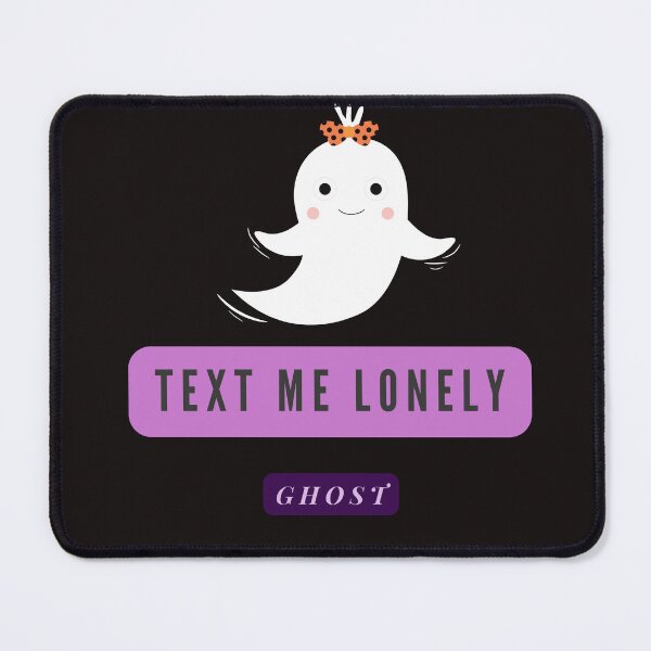 Item preview, Text me lonely ghost designed and sold by KkCreationas.