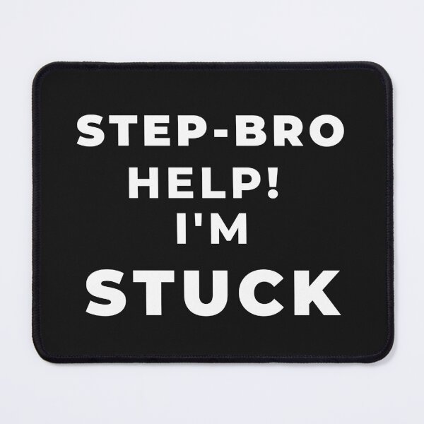 Item preview, Step-bro help i'm stuck designed and sold by Mundolibelula77.