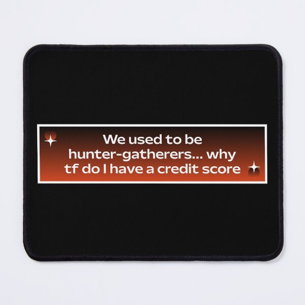 Item preview, Why do I have a credit score? - Anti Capitalist Meme designed and sold by Picket Club.